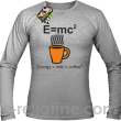 E=mc2 - energy = milk*coffee2 - longsleeve męski melanż 