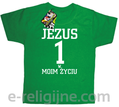 Jezus 1 w moim życiu - koszulka dziecięca