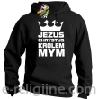 Jezus Chrystus Królem Mym - bluza męska z kapturem -11