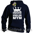 Jezus Chrystus Królem Mym - bluza męska z kapturem -15