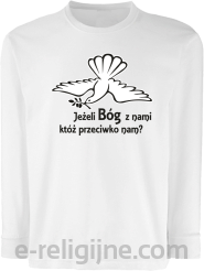 Gołąb Pokoju - Jeżeli Bóg z nami któż przeciwko nam ? - longsleeve dziecięcy 