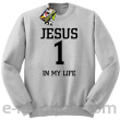 Jesus 1 in my life - bluza męska STANDARD bez kaptura -12