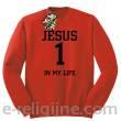 Jesus 1 in my life - bluza męska STANDARD bez kaptura -15