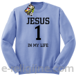 Jesus 1 in my life - bluza męska STANDARD bez kaptura -7