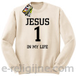 Jesus 1 in my life - bluza męska STANDARD bez kaptura -9