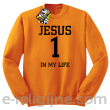 Jesus 1 in my life - bluza męska STANDARD bez kaptura -10
