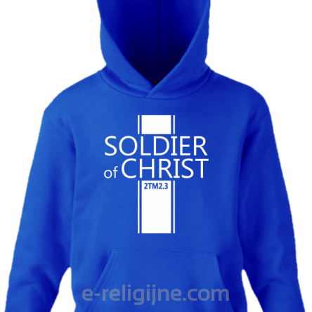 Soldier of Christ - bluza dziecięca z kapturem 