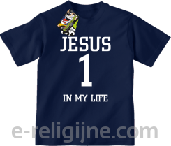 Jesus 1 in my life - koszulka dziecięca