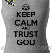 Keep Calm and Trust God - top damski melanż