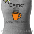 E=mc2 - energy = milk*coffee2 - Top damski melanż 