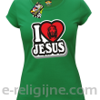 I love Jesus StickStyle - koszulka damska zielona