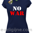 No War - koszulka damska -10