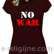 No War - koszulka damska -8