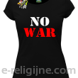 No War - koszulka damska -15