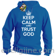 Keep Calm and Trust God - bluza męska z kapturem niebieski