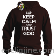 Keep Calm and Trust God - bluza męska z kapturem brązowy