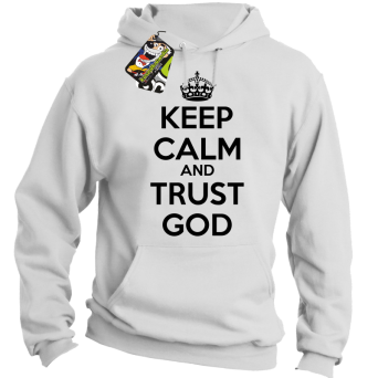 Keep Calm and Trust God - bluza męska z kapturem
