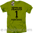 Jezus 1 w moim życiu - koszulka męska -2