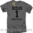 Jezus 1 w moim życiu - koszulka męska -11