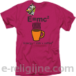 E=mc2 - energy = milk*coffee2 - Koszulka męska  fuchsia 