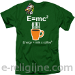 E=mc2 - energy = milk*coffee2 - Koszulka męska zielona 