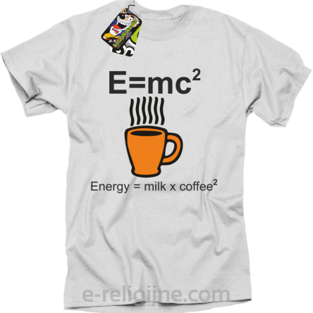 E=mc2 - energy = milk*coffee2 - Koszulka męska  biała 