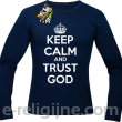 Keep Calm and Trust God - longsleeve męski granatowy