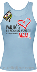 Pan Bóg nie mógł być wszędzie - Top damski