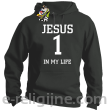 Jesus 1 in my life - bluza męska z kapturem -1