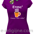 E=mc2 - energy = milk*coffee2 - Koszulka damska fioletowa 