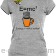 E=mc2 - energy = milk*coffee2 - Koszulka damska melanż 
