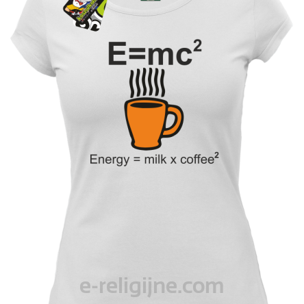 E=mc2 - energy = milk*coffee2 - Koszulka damska biała 