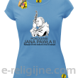 Pokolenie Jana Pawła II Wymagajcie od Siebie - koszulka damska błękitna 
