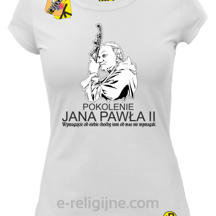 Pokolenie Jana Pawła II Wymagajcie od Siebie - koszulka damska biała 