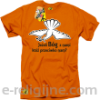 Gołąb Pokoju - Jeżeli Bóg z nami któź przeciwko nam ?-koszulka męska pomarańczowa 