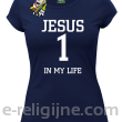 Jesus 1 in my life - koszulka damska -9