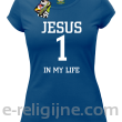 Jesus 1 in my life - koszulka damska -14