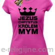 Jezus Chrystus Królem Mym - koszulka damska -5
