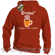 E=mc2 - energy = milk*coffee2 - Bluza z kapturem pomarańczowa 