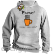 E=mc2 - energy = milk*coffee2 - Bluza z kapturem melanż 