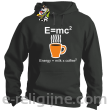 E=mc2 - energy = milk*coffee2 - Bluza z kapturem szara 