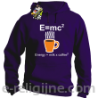 E=mc2 - energy = milk*coffee2 - Bluza z kapturem fioletowa 