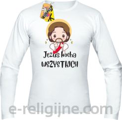 Jezus Kocha Wszystkich - Longsleeve męski