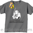 Pokolenie Jana Pawła II Wymagajcie od Siebie - koszulka dziecięca szara 