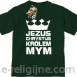 Jezus Chrystus Królem Mym - koszulka dziecięca -7