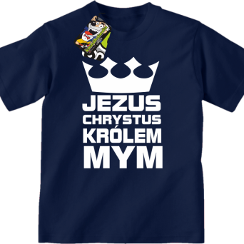 Jezus Chrystus Królem Mym - koszulka dziecięca
