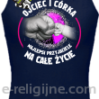 Ojciec i córka najlepsi przyjaciele na całe życie - Top damski granat