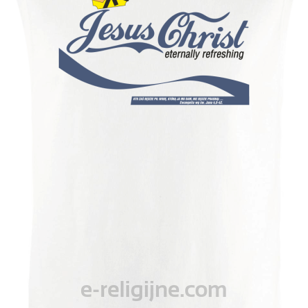 Jesus Christ Eternally Refres hing - Kto zaś będzie pił wodę, nie będzie pragnął - Bezrękawnik męski
