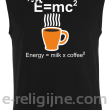 E=mc2 - energy = milk*coffee2 - Bezrękawnik męski czarny 