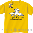 Gołąb Pokoju - Jeżeli Bóg z nami któź przeciwko nam ?-koszulka dziecięca żółta 